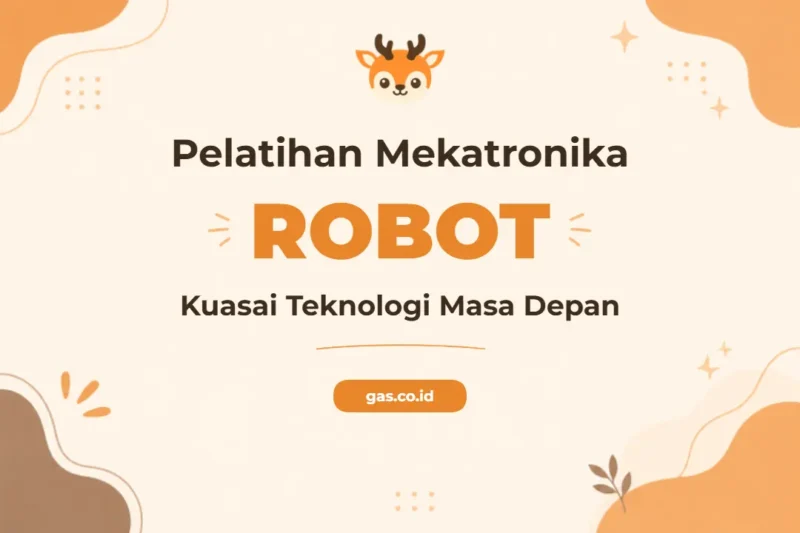 Pelatihan Mekatronika Robot Unggul untuk Revolusi Industri