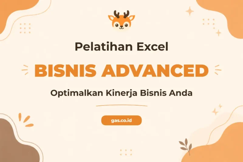Pelatihan Microsoft Excel Advanced Untuk Profesional Bisnis Unggul