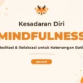 Pelatihan Mindfulness Komprehensif untuk Hidup Berkualitas