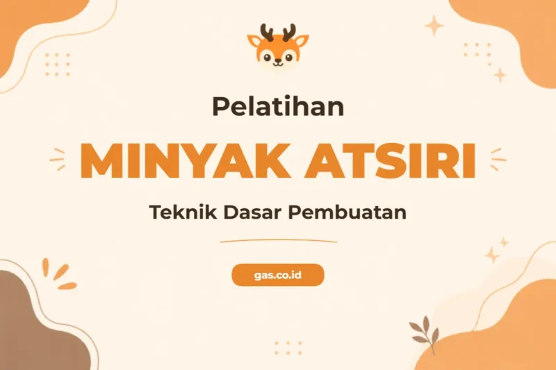 Pelatihan Minyak Atsiri Bersertifikat untuk Industri Aromatik