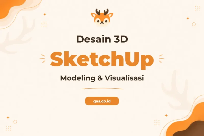 Pelatihan Modeling 3D Sketchup Unggul untuk Desainer Profesional