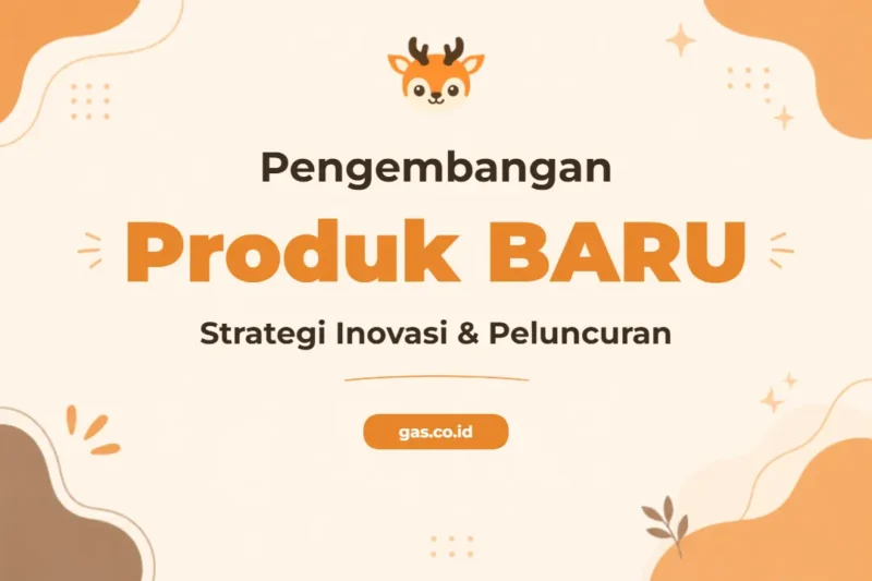 Pelatihan New Product Development untuk Inovasi Produk Unggul