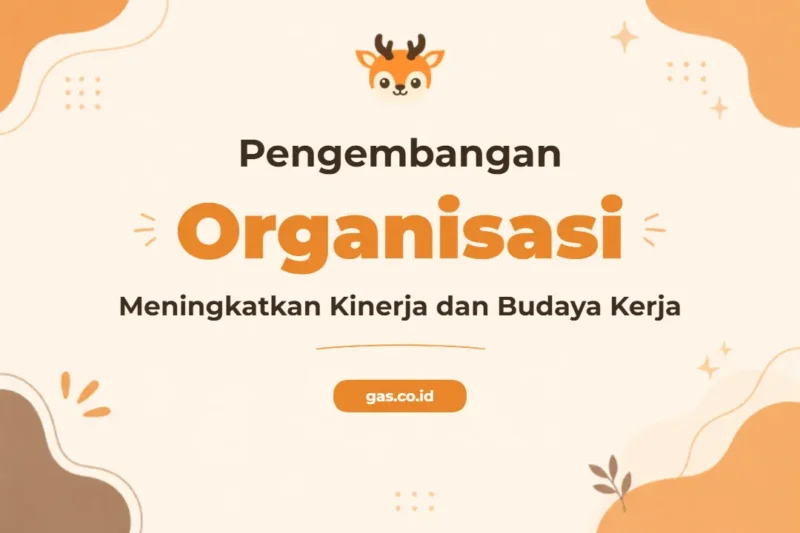Pelatihan Organization Development untuk Keunggulan Organisasi Berkelanjutan