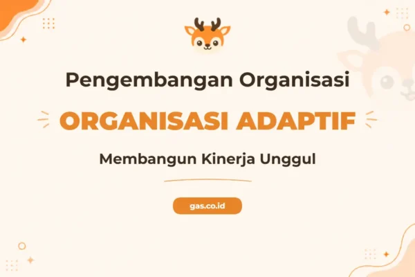 Pelatihan Organization Development Membangun Organisasi Yang Adaptif Dan Berkinerja