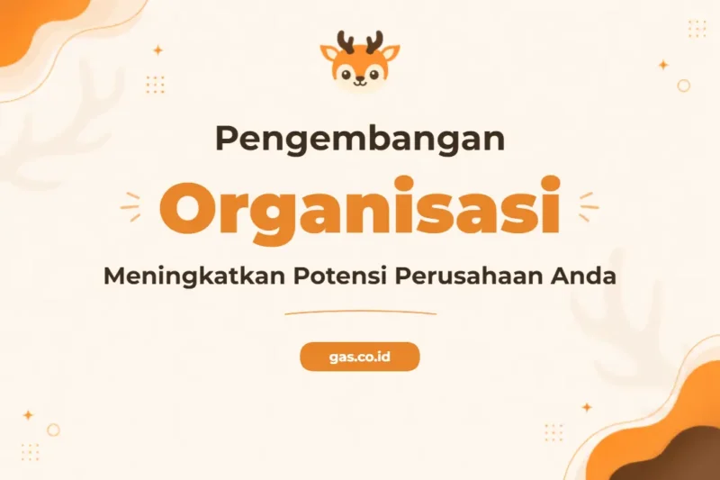 Pelatihan Organizational Development untuk Sukses Organisasi Berkelanjutan