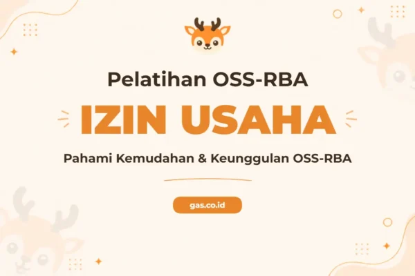 Pelatihan Oss-Rba Solusi Kepatuhan Perizinan Berusaha Berbasis Risiko