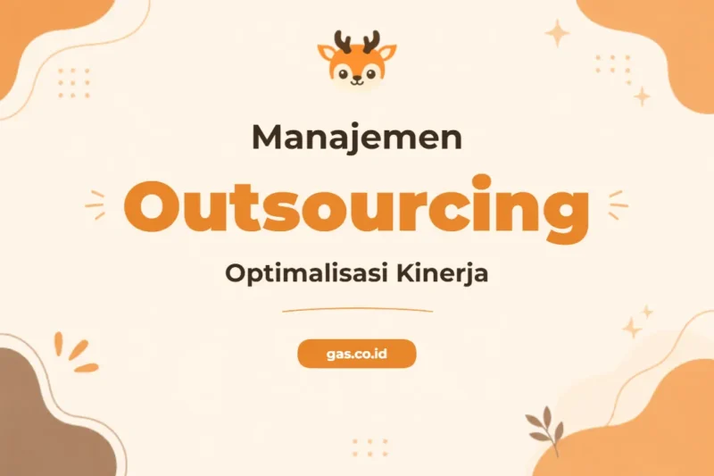 Pelatihan Outsourcing Management Profesional untuk Keunggulan Bisnis