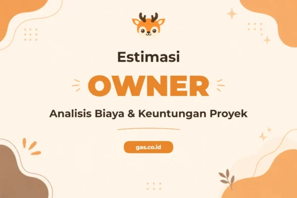 Pelatihan Owner Estimate Kunci Sukses Proyek Konstruksi Anda