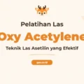 Pelatihan Oxy Acetylene Welding Profesional untuk Industri Logam