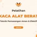 Pelatihan Pemasangan Kaca Alat Berat