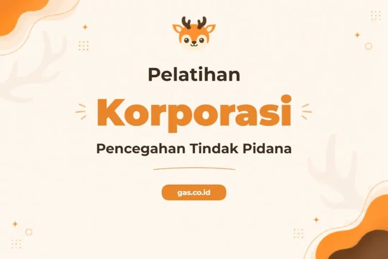 Pelatihan Pencegahan Pidana Korporasi untuk Profesional Kepatuhan dan Tata Kelola
