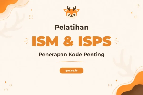 Pelatihan Penerapan Isps Code Dan Ism Code Bagi Profesional Maritim
