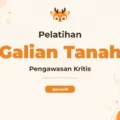 Pelatihan Pengawas Pekerjaan Galian Tanah untuk Profesional Konstruksi Unggul