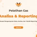 Pelatihan Pengumpulan Data Analisa & Teknik Reporting Unggul