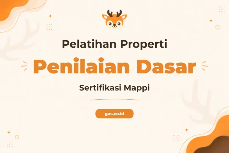 Pelatihan Penilaian Properti Mappi untuk Profesional Appraisal Unggul