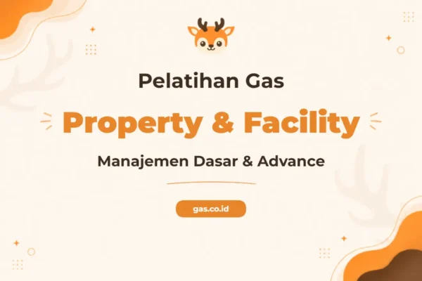 Pelatihan Penilaian Property Menguasai Advance Facility Management untuk Profesional