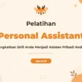 Pelatihan Personal Assistant Profesional untuk Mendukung Kinerja Eksekutif