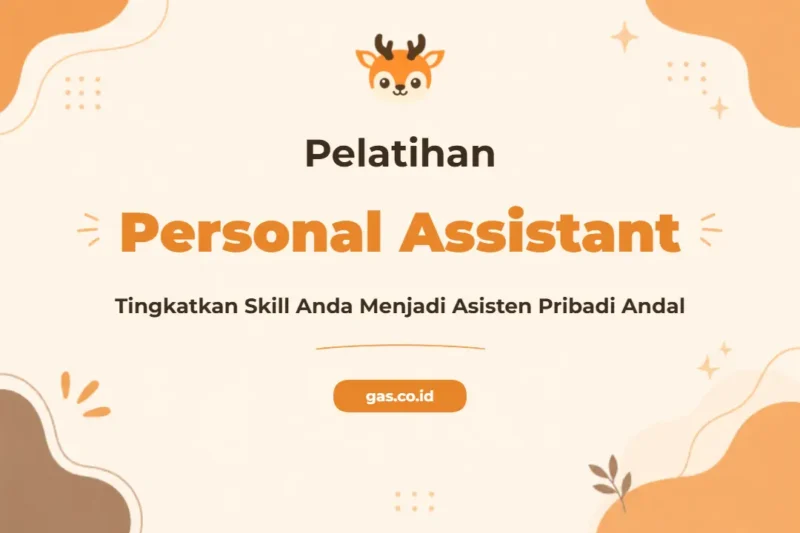 Pelatihan Personal Assistant Profesional untuk Mendukung Kinerja Eksekutif