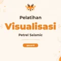 Pelatihan Petrel Seismic Visualisasi Dan Interpretasi Profesional