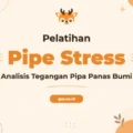 Pelatihan Pipe Stress Analysis Geothermal untuk Keamanan Operasional