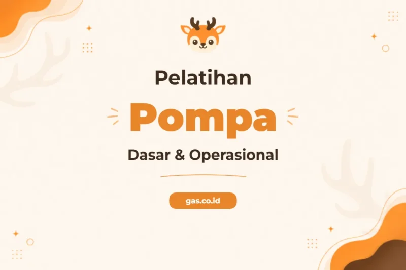 Pelatihan Pompa Basic Bersertifikat untuk Profesional Industri