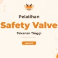 Pelatihan Pressure Safety Valve Tingkatkan Keselamatan Operasional Industri