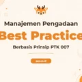 Pelatihan Procurement Management And Best Practice Based On Ptk 007 Principles untuk Profesional Pengadaan