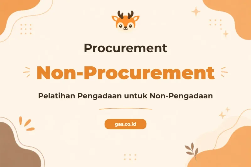 Pelatihan Procurement Non-Procurement untuk Profesional Efektif