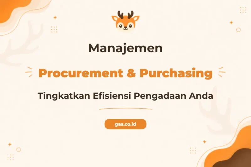 Pelatihan Procurement Purchasing Profesional untuk Keunggulan Kompetitif Perusahaan