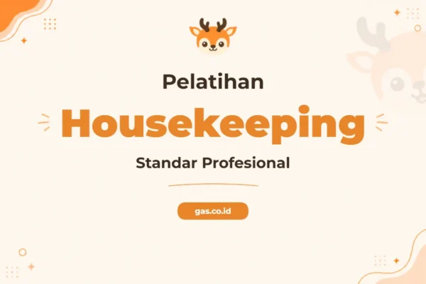 Pelatihan Professional Housekeeping Bersertifikat Standar Internasional