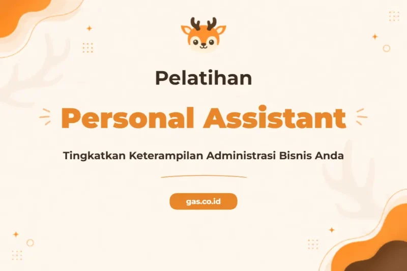 Pelatihan Professional Personal Assistant Unggul untuk Profesional Masa Depan