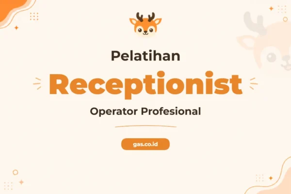 Pelatihan Professional Receptionist Operator Unggul untuk Garda Terdepan Perusahaan