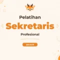 Pelatihan Professional Secretary Skill untuk Sukses Karir Anda