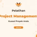 Pelatihan Project Management Profesional untuk Sukses Proyek Anda