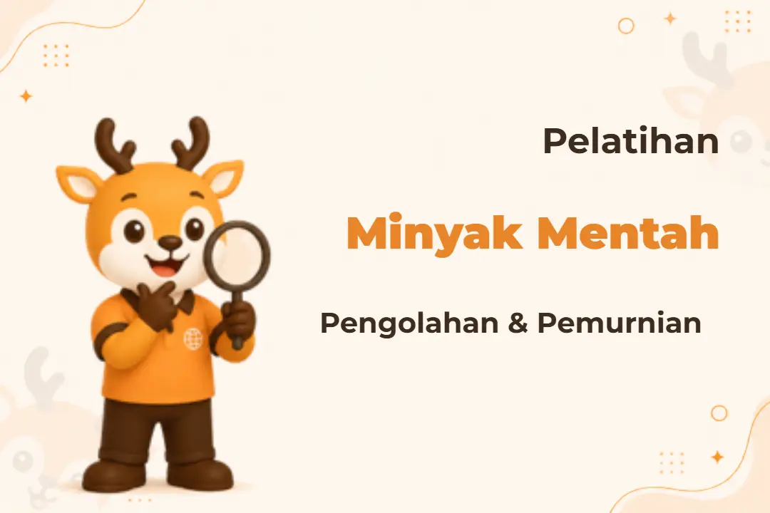 Pelatihan Proses Minyak Mentah