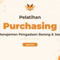 Pelatihan Purchasing Management Staff Unggul untuk Profesional Pengadaan
