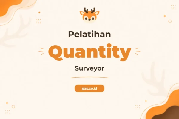 Pelatihan Quantity Surveyor Komprehensif untuk Profesional Konstruksi Unggul
