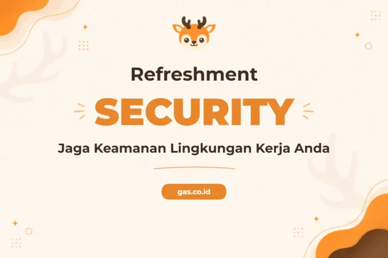 Pelatihan Refreshment Security Profesional untuk Industri Modern