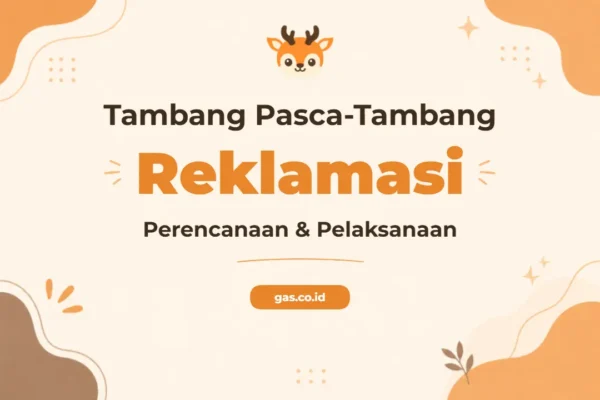 Pelatihan Perencanaan Dan Reklamasi Tambang Pasca-Tambang untuk Profesional Lingkungan