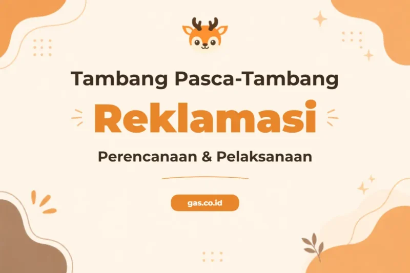 Pelatihan Perencanaan Dan Reklamasi Tambang Pasca-Tambang untuk Profesional Lingkungan