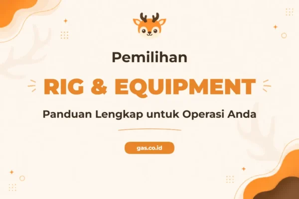 Pelatihan Rig Equipment Selection untuk Profesional Industri Migas