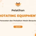 Pelatihan Rotating Equipment Komprehensif untuk Profesional Industri