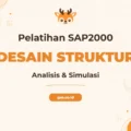 Pelatihan SAP 2000 Structural Design Analysis untuk Profesional Teknik Sipil