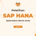 Pelatihan SAP Hana Unggul untuk Analisis Bisnis Komprehensif