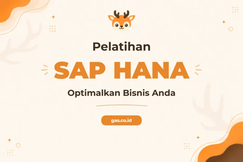 Pelatihan SAP Hana Unggul untuk Analisis Bisnis Komprehensif