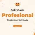 Pelatihan Secretary Skills Profesional untuk Sukses Karir Modern