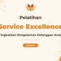 Pelatihan Service Excellence Tingkatkan Kualitas Layanan Pelanggan Anda