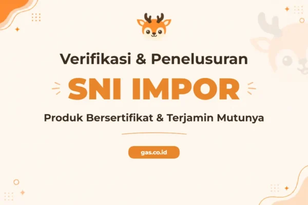 Pelatihan Sni Impor Membekali Profesional dengan Keahlian Verifikasi dan Penelusuran Teknis Produk Impor