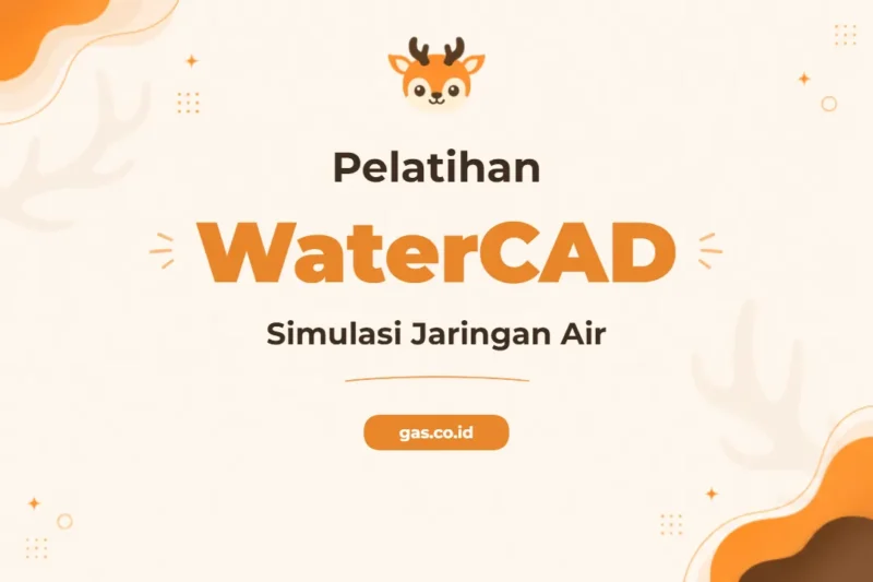 Pelatihan Software Watercad Unggul untuk Profesional Sistem Air