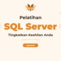 Pelatihan SQL Server Tingkatkan Keahlian Database Anda
